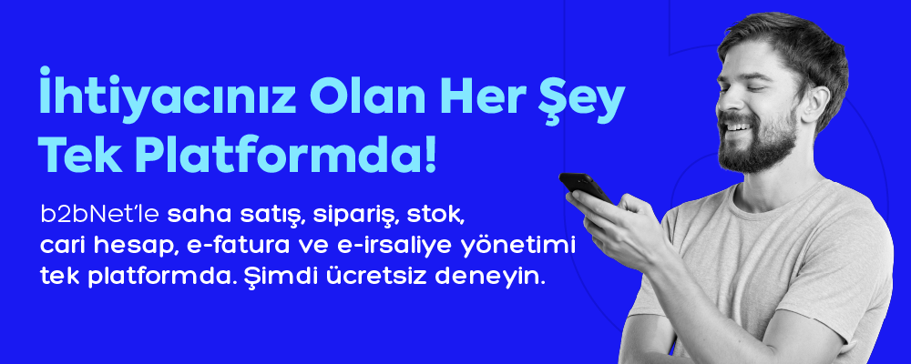 b2bNet ile Tüm Adımlar Tek Platformda