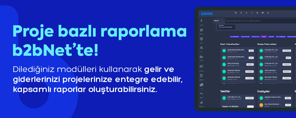 Proje bazlı raporlama b2bNet'te