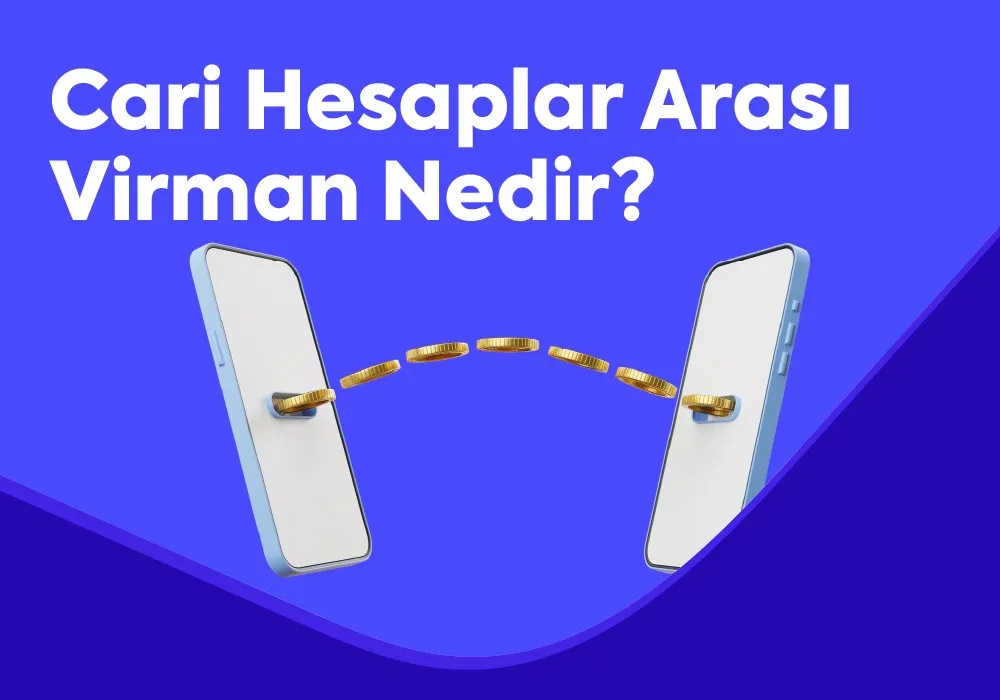 Cari Hesaplar Arası Virman Nedir?