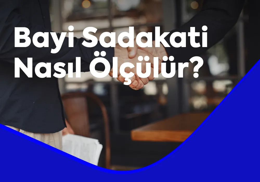 Bayi Sadakati Nasıl Ölçülür?