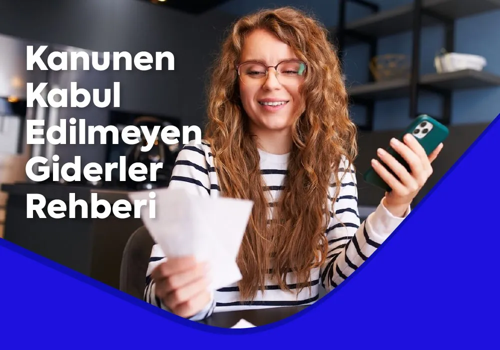 Kanunen Kabul Edilmeyen Giderler (KKEG) Nelerdir?
